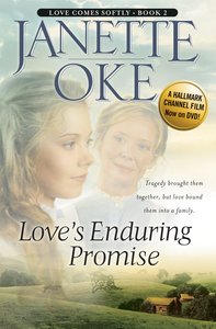 Loves Enduring Promise (2005) (#02 in Love Comes Softly Series) Loves Enduring Promise (2005) (#02 in Love Comes Softly Series)
