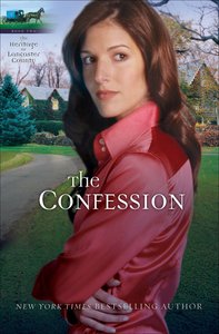 The Confession (#02 in Heritage Of Lancaster County Series) The Confession (#02 in Heritage Of Lancaster County Series)