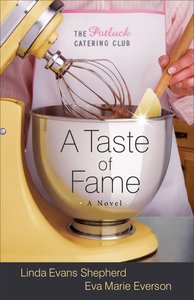 A Taste of Fame (#02 in The Potluck Catering Club Series) A Taste of Fame (#02 in The Potluck Catering Club Series)