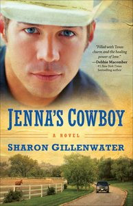 Jennas Cowboy (#01 in The Callahans Of Texas Series) Jennas Cowboy (#01 in The Callahans Of Texas Series)