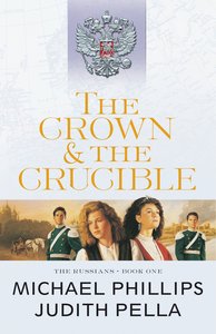The Crown and the Crucible (#01 in Russians Series) The Crown and the Crucible (#01 in Russians Series)