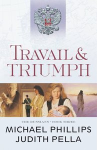 Travail and Triumph (#03 in Russians Series) Travail and Triumph (#03 in Russians Series)