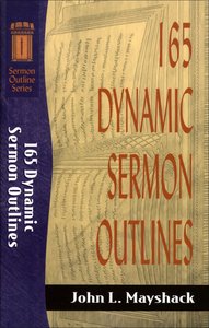 Sos: 165 Dynamic Sermon Outlines (Sermon Outline Series) Sos: 165 Dynamic Sermon Outlines (Sermon Outline Series)