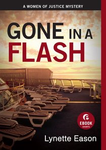 Gone in a Flash (Short Estory) (Women Of Justice Series) Gone in a Flash (Short Estory) (Women Of Justice Series)