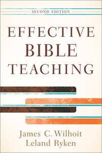 Effective Bible Teaching (Second Edition) Effective Bible Teaching (Second Edition)