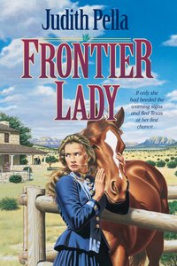 Frontier Lady (#01 in Lone Star Legacy Series) Frontier Lady (#01 in Lone Star Legacy Series)