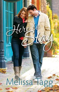 Here to Stay (#02 in Where Love Begins Series) Here to Stay (#02 in Where Love Begins Series)