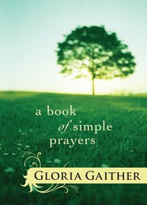 A Book of Simple Prayers A Book of Simple Prayers