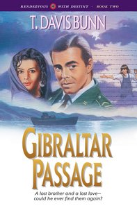 Gibraltar Passage (#02 in Rendezvous With Destiny Series) Gibraltar Passage (#02 in Rendezvous With Destiny Series)