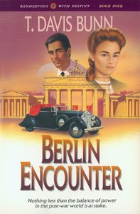 Berlin Encounter (#04 in Rendezvous With Destiny Series) Berlin Encounter (#04 in Rendezvous With Destiny Series)