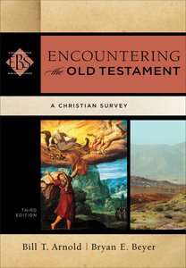 Encountering the Old Testament (Encountering Biblical Studies) (Encountering Biblical Studies Series) Encountering the Old Testament (Encountering Biblical Studies) (Encountering Biblical Studies Series)