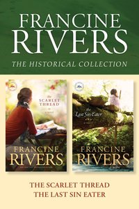 Francine Rivers Historical Collection Francine Rivers Historical Collection