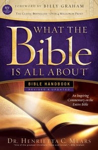 What the Bible is All About NIV (Revised and Updated) (2011) What the Bible is All About NIV (Revised and Updated) (2011)