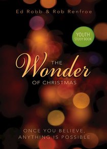 The Wonder of Christmas Youth Study Book The Wonder of Christmas Youth Study Book