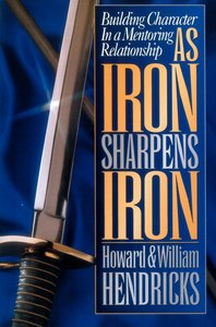 As Iron Sharpens Iron As Iron Sharpens Iron