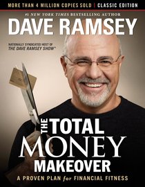 Total Money Makeover: The Classic Edition Total Money Makeover: The Classic Edition