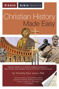 Christian History Made Easy (Rose Bible Basics Series) Christian History Made Easy (Rose Bible Basics Series)