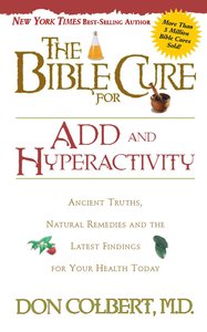 The Bible Cure For Add and Hyperactivity The Bible Cure For Add and Hyperactivity