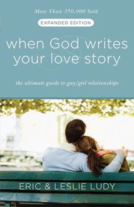 When God Writes Your Love Story (Expanded Edition) When God Writes Your Love Story (Expanded Edition)