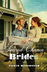 Second Chance Brides (#02 in Texas Boardinghouse Brides Series) Second Chance Brides (#02 in Texas Boardinghouse Brides Series)
