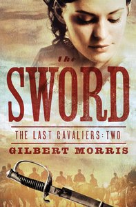 The Sword (#02 in Last Cavaliers Series) The Sword (#02 in Last Cavaliers Series)