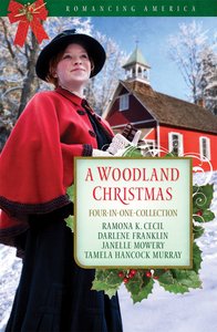 A 4in1: Romancing America: Woodland Christmas (Romancing America Series) A 4in1: Romancing America: Woodland Christmas (Romancing America Series)