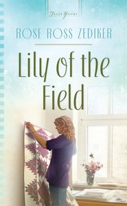 Lily of the Field (Truly Yours Series) Lily of the Field (Truly Yours Series)