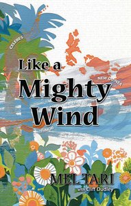 Like a Mighty Wind; Missionary to Timor/Indonesia Like a Mighty Wind; Missionary to Timor/Indonesia