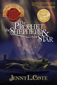 Prophet, the Shepherd and the Star, the (#01 in Epic Order Of The Seven Series) Prophet, the Shepherd and the Star, the (#01 in Epic Order Of The Seven Series)