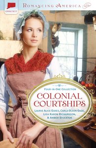 4in1: Romancing America: Colonial Courtships (Romancing America Series) 4in1: Romancing America: Colonial Courtships (Romancing America Series)