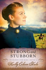 Strong and Stubborn (Husbands For Hire Series) Strong and Stubborn (Husbands For Hire Series)