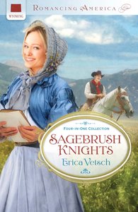 4in1: Romancing America: Sagebrush Knights (Romancing America Series) 4in1: Romancing America: Sagebrush Knights (Romancing America Series)