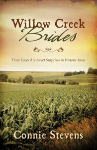 3in1: Romancing America: Willow Creek Brides (Romancing America Series) 3in1: Romancing America: Willow Creek Brides (Romancing America Series)