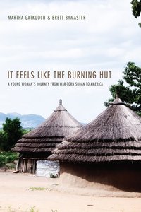 It Feels Like the Burning Hut It Feels Like the Burning Hut