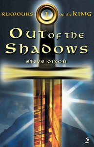Out of the Shadows (#01 in Rumours Of The King Trilogy Series) Out of the Shadows (#01 in Rumours Of The King Trilogy Series)