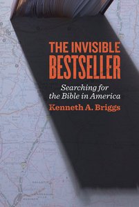The Invisible Bestseller: The Search For the Bible in America The Invisible Bestseller: The Search For the Bible in America
