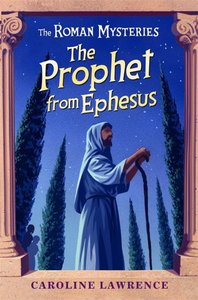 The Prophet From Ephesus (#16 in Roman Mysteries Series) The Prophet From Ephesus (#16 in Roman Mysteries Series)