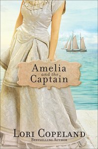 Amelia and the Captain (#03 in Sisters Of Mercy Flats Series) Amelia and the Captain (#03 in Sisters Of Mercy Flats Series)