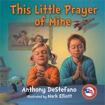 This Little Prayer of Mine This Little Prayer of Mine