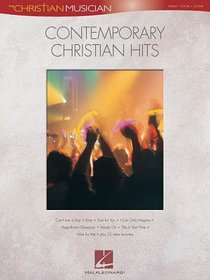 Contemporary Christian Hits (Music Book) (Christian Musician Series) Contemporary Christian Hits (Music Book) (Christian Musician Series)