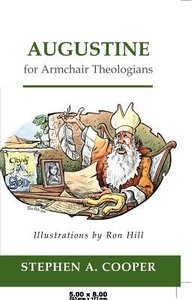 Augustine For Armchair Theologians (Armchair Theologians Series) Augustine For Armchair Theologians (Armchair Theologians Series)