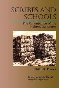 Scribes and Schools (Library Of Ancient Israel Series) Scribes and Schools (Library Of Ancient Israel Series)