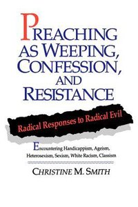 Preaching as Weeping, Confession, and Resistance Preaching as Weeping, Confession, and Resistance