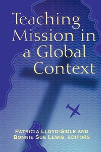 Teaching Mission in a Global Context Teaching Mission in a Global Context