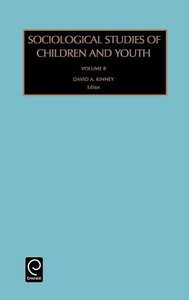 Sociological Studies of Children and Youth (Vol 8) Sociological Studies of Children and Youth (Vol 8)