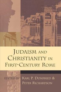 Judaism & Christianity in 1st Century Rome Judaism & Christianity in 1st Century Rome