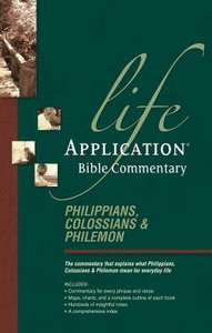 Philippians, Colossians & Philemon (Life Application Bible Commentary Series) Philippians, Colossians & Philemon (Life Application Bible Commentary Series)