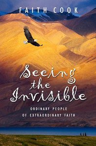 Seeing the Invisible (Champions Of The Faith Biography Series) Seeing the Invisible (Champions Of The Faith Biography Series)