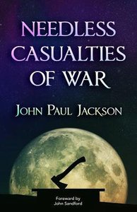 Needless Casualties of War Needless Casualties of War
