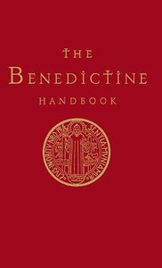 A Benedictine Handbook A Benedictine Handbook